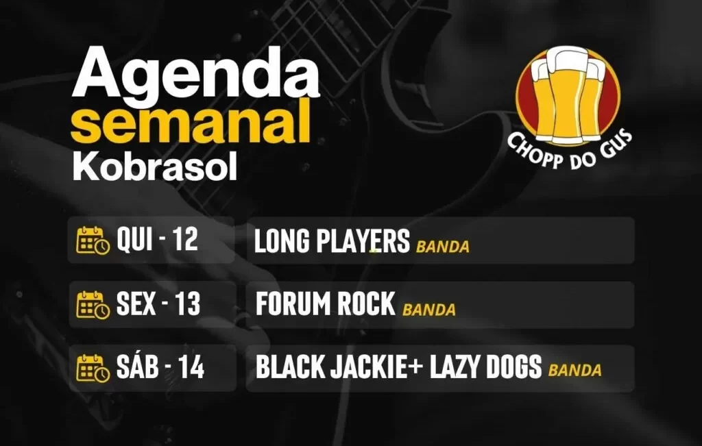 Agenda Semanal Chopp do Gus