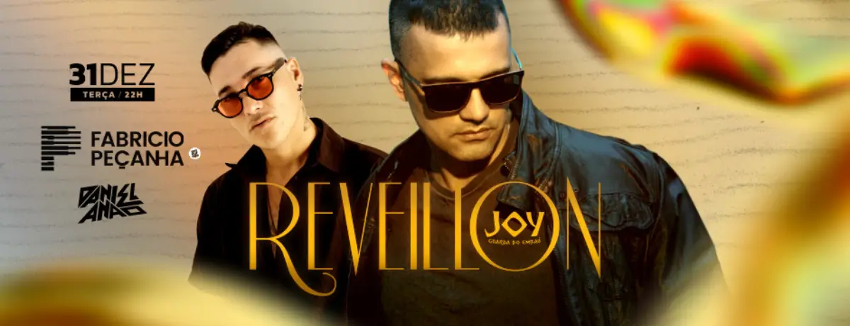 Revellion com Fabrício Peçanha e DJ Anão - Joy Gastro Club - Guarda do Embaú