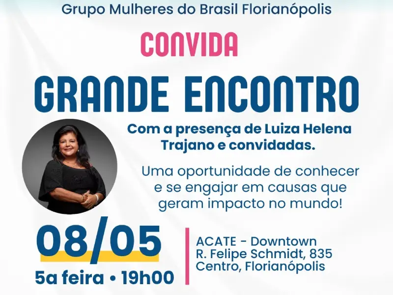 Grupo Mulheres do Brasil promove Grande Encontro com Luiza Trajano em Florianópolis