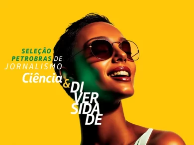 Reportagens sobre diversidade na ciência poderão receber bolsas de R$ 20 mil da Petrobras