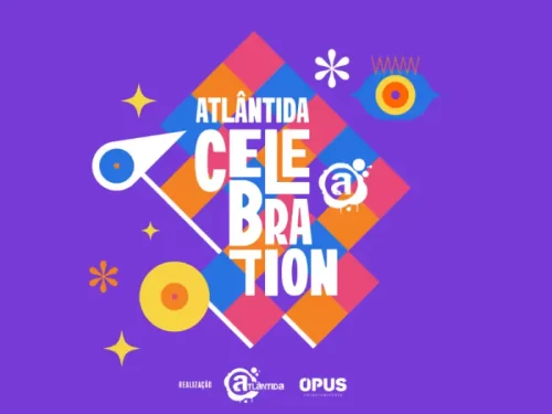 Atlântida Celebration vai colocar todo mundo para dançar, cantar e celebrar