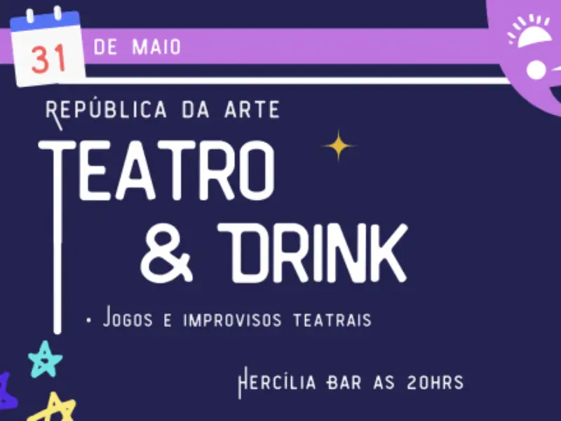 Teatro e Drink em sua 3ª edição promete arte, expressão e boas risadas