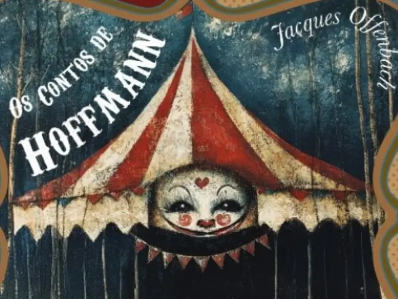 Os contos que viraram ópera: uma viagem fantástica com Hoffmann